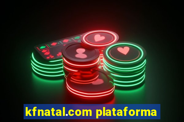 kfnatal.com plataforma